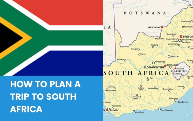 how to Plan a Trip to South Africa