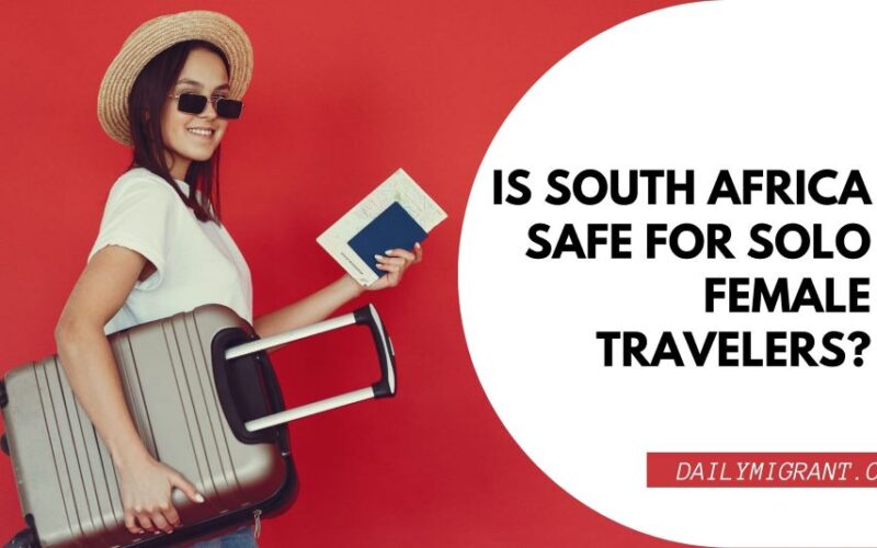 Is South Africa Safe For Solo Female Travelers?