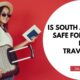 Is South Africa Safe For Solo Female Travelers?
