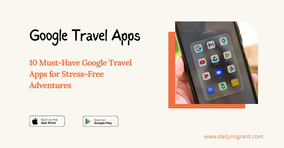 10 Must-Have Google Travel Apps
