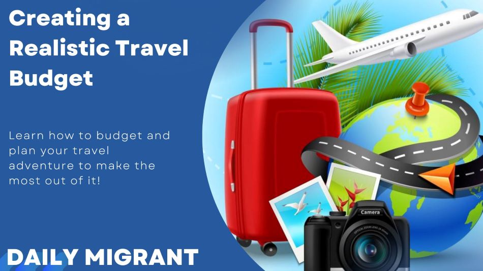Creating a Realistic Travel Budget