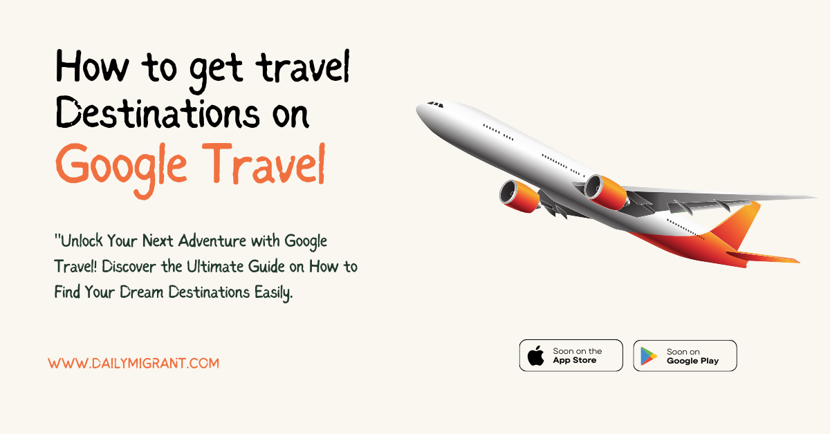 How to get travel Destinations on Google Travel