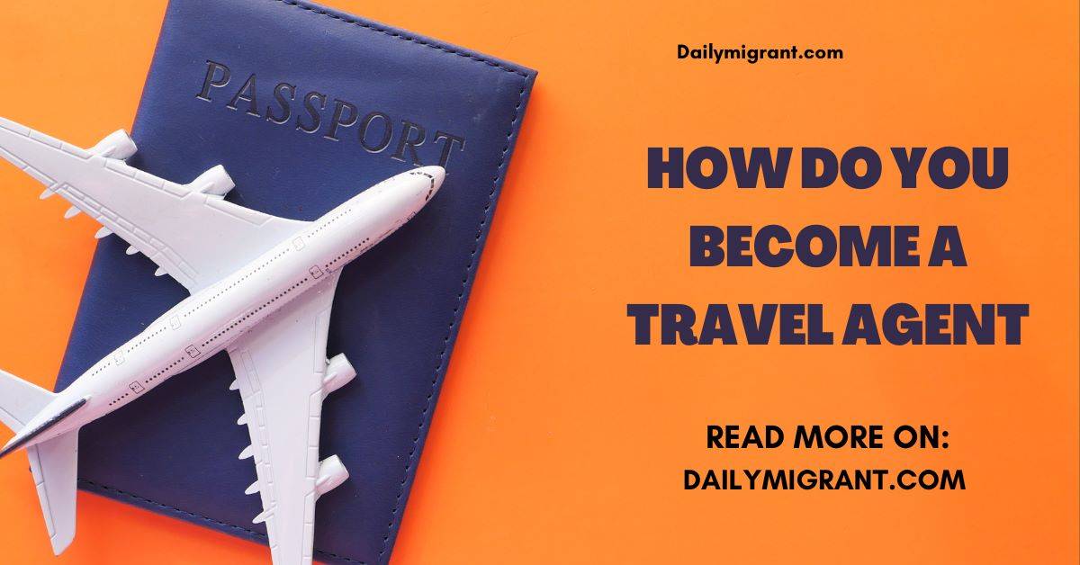how do you become a travel agent