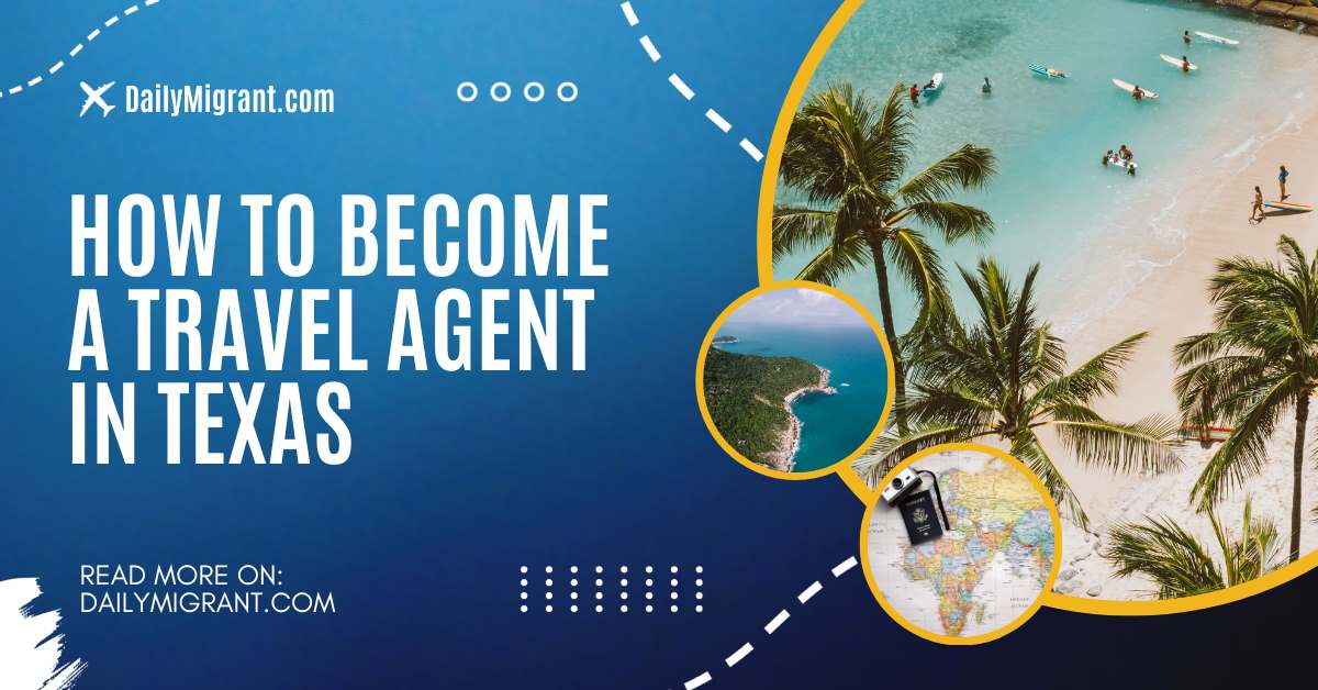 How to become a travel agent in Texas