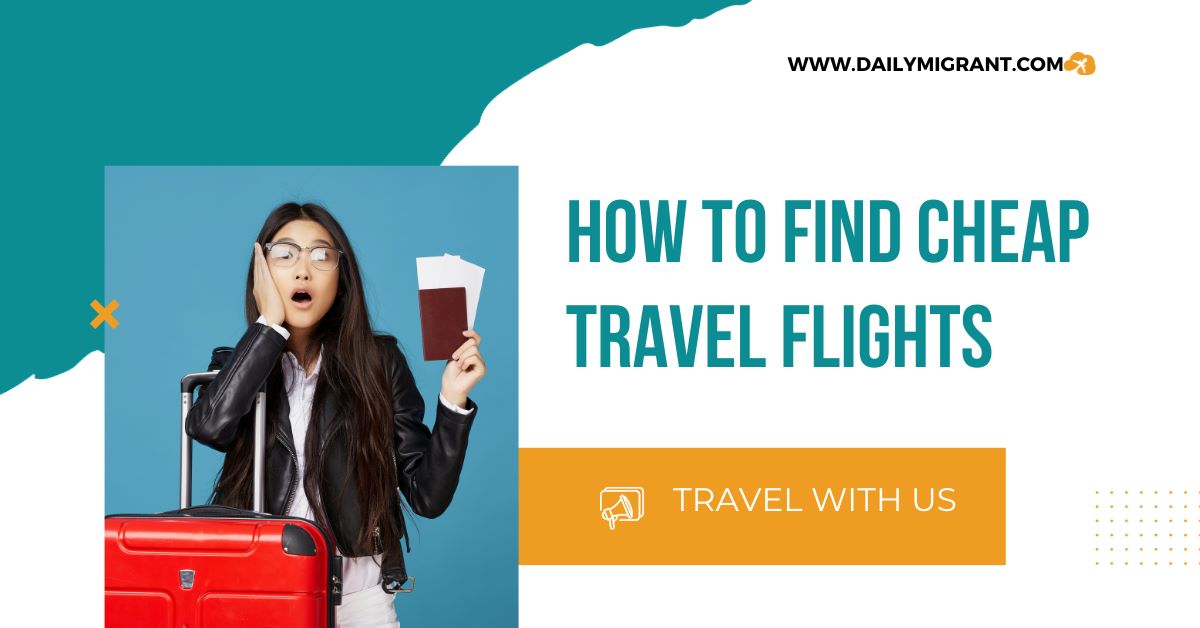 HOW TO FIND CHEAP TRAVEL FLIGHTS